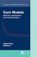 Cure Models: Methods, Applications, and Implementation
