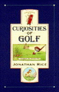 Curiosities of Golf - Rice, Jonathan