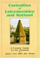 Curiosities of Leicestershire: A Country Guide to the Unusual