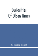 Curiosities Of Olden Times