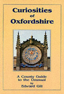 Curiosities of Oxfordshire: A County Guide to the Unusual