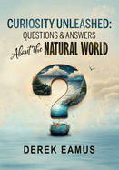 Curiosity Unleashed: Questions and Answers about the Natural World