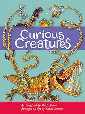 Curious Creatures - Price, Kevin Charles