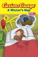 Curious George a Winter's Nap: A Winter and Holiday Book for Kids