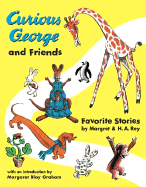 Curious George and Friends: Favorite Stories by Margret and H.A. Rey