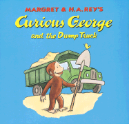 Curious George and the Dump Truck