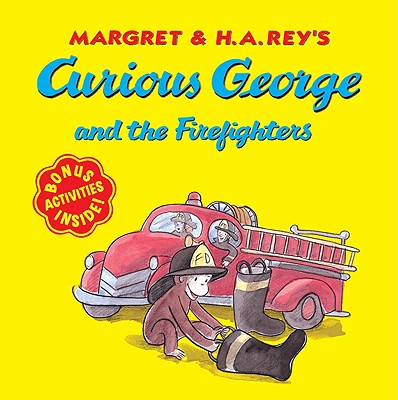 Curious George and the Firefighters - Rey, H A, and Hines, Anna Grossnickle