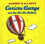 Curious George and the Hot Air Balloon - Rey, Margret