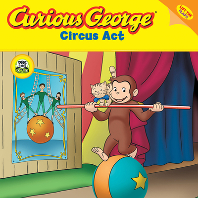 Curious George Circus ACT (Cgtv Lift-The-Flap 8x8) - Rey, H A