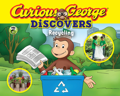 Curious George Discovers Recycling - Rey, H A