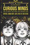 Curious Minds: The ultimate Q&A book for curious kids