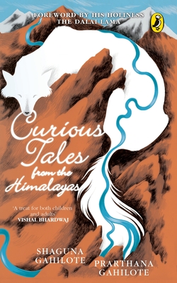 Curious tales from the Himalayas - Gahilote, Shaguna