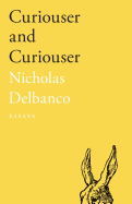 Curiouser and Curiouser: Essays