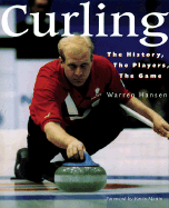 Curling: The History, the Players, the Game