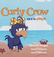 Curly Crow va a la playa: Un libro para nios sobre c?mo lidiar con el acoso, para nios de 4 a 8 aos
