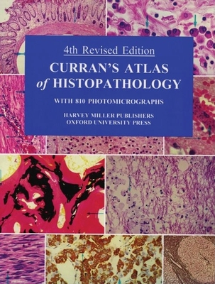 Curran's Atlas of Histopathology - Curran, R C, and Crocker, J