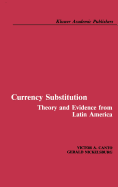 Currency Substitution: Theory and Evidence from Latin America