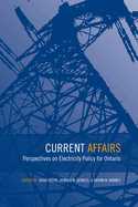 Current Affairs: Perspectives on Electricity Policy for Ontario