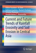 Current and Future Trends of Rainfall Erosivity and Soil Erosion in Central Asia