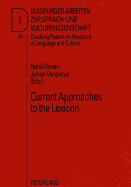 Current Approaches to the Lexicon: A Selection of Papers Presented at the 18th LAUD Symposium, Duisberg, March 1993