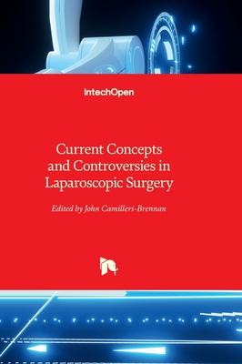 Current Concepts and Controversies in Laparoscopic Surgery - Camilleri-Brennan, John (Editor)