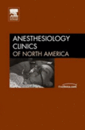Current Concepts in Postoperative Pain Management, an Issue of Anesthesiology Clinics: Volume 23-1