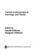 Current Controversies in Marriage and Family Studies