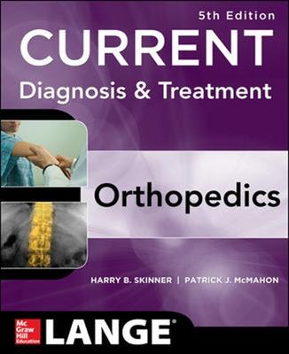 CURRENT Diagnosis & Treatment in Orthopedics - Skinner, Harry