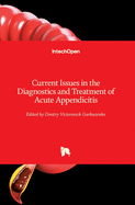 Current Issues in the Diagnostics and Treatment of Acute Appendicitis
