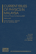 Current Issues of Physics in Malaysia: National Physics Conference 2007 - PERFIK 2007