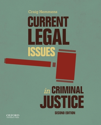 Current Legal Issues in Criminal Justice: Readings - Hemmens, Craig (Editor)