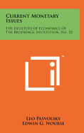 Current Monetary Issues: The Institute of Economics of the Brookings Institution, No. 52