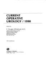 Current Operative Urology, 1990 - Whitehead, E Douglas