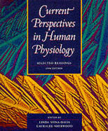 Current Perspectives in Human Physiology, 1998 Edition: Selected Readings - Sherwood, Lauralee, and Vona-Davis, Linda, and Linda Vona-Davis, Lauralee Sherwood