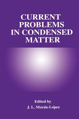 Current Problems in Condensed Matter - Moran-Lopez, J L (Editor)