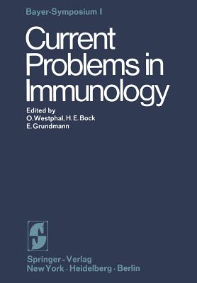 Current Problems in Immunology - Westphal, Otto (Editor), and Bock, Hans-Erhard (Editor), and Grundmann, Ekkehard (Editor)