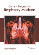 Current Progress in Respiratory Medicine