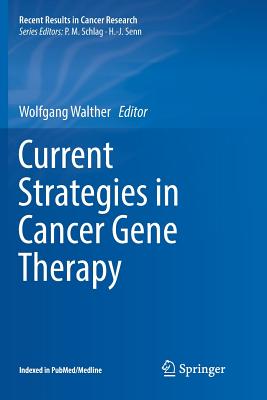 Current Strategies in Cancer Gene Therapy - Walther, Wolfgang (Editor)