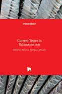 Current Topics in Echinococcosis