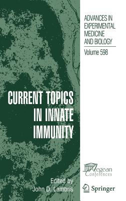 Current Topics in Innate Immunity - Lambris, John D, Ph.D. (Editor)