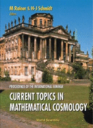 Current Topics in Mathematical Cosmology - Proceedings of the International Seminar