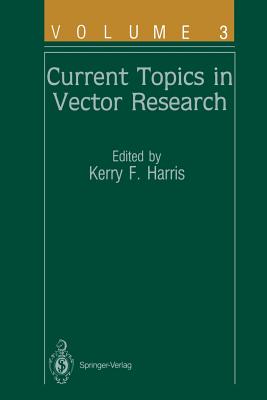 Current Topics in Vector Research: Volume 3 - Gubler, D J (Contributions by), and Hiruki, C (Contributions by), and Kay, B H (Contributions by)