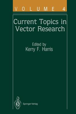 Current Topics in Vector Research: Volume 4 - Coan, M E (Contributions by), and Duffus, J E (Contributions by), and Eldridge, B F (Contributions by)