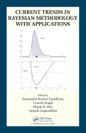 Current Trends in Bayesian Methodology with Applications