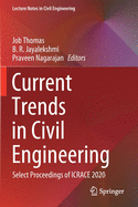 Current Trends in Civil Engineering: Select Proceedings of Icrace 2020