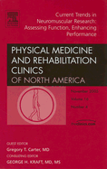 Current Trends in Neuromuscular Research: Assessing Function, Enhancing Performance, an Issue of Physical Medicine and Rehabilitation Clinics: Volume 16-4