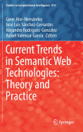 Current Trends in Semantic Web Technologies: Theory and Practice