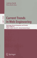Current Trends in Web Engineering: Workshops, Doctoral Symposium, and Tutorials, Held at ICWE 2011, Paphos, Cyprus, June 20-21, 2011. Revised Selected Papers
