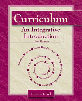 Curriculum: An Integrative Introduction - Sowell, Evelyn J