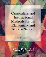 Curriculum and Instructional Methods for the Elementary and Middle School - Lemlech, Johanna Kasin